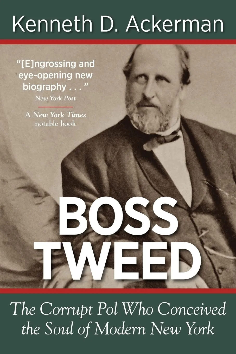 Boss Tweed: The Corrupt Pol Who Conceived the Soul of Modern New York Paperback  October 7, 2011