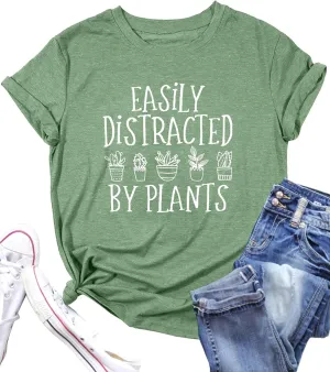 Garden Plant Shirt for Women Easily Distracted by Plants Graphic Tees Gardening Plant Lover Gifts Blouse Tops